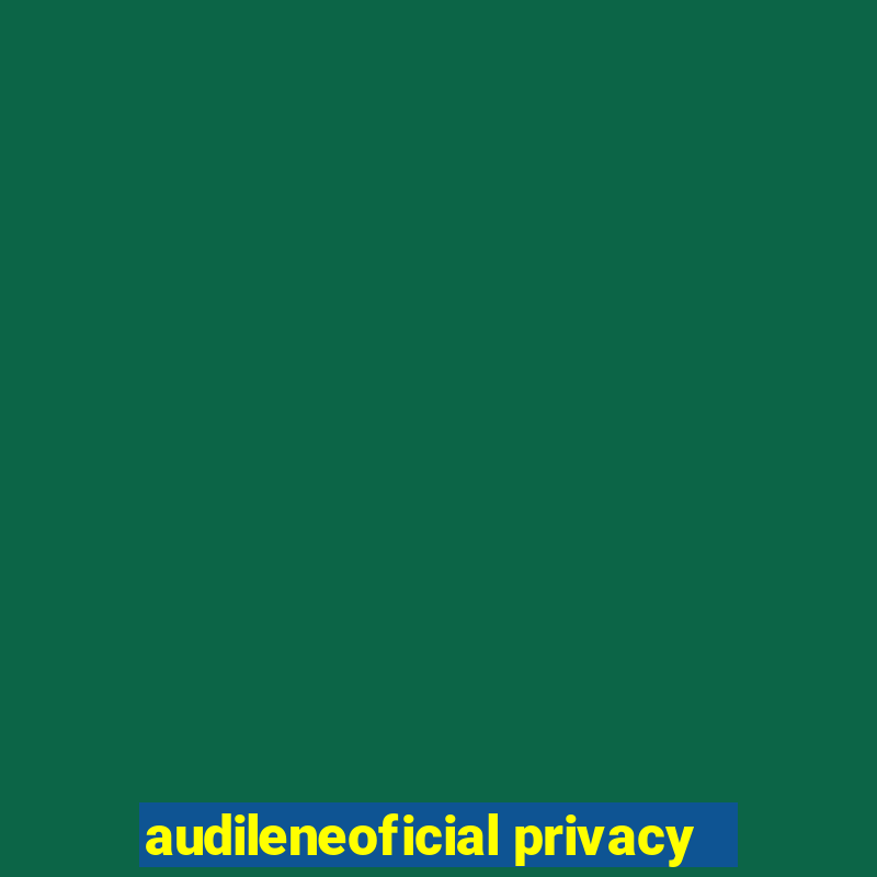 audileneoficial privacy